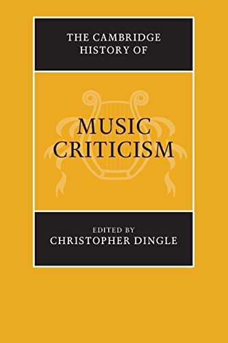 The Cambridge History of Music Criticism