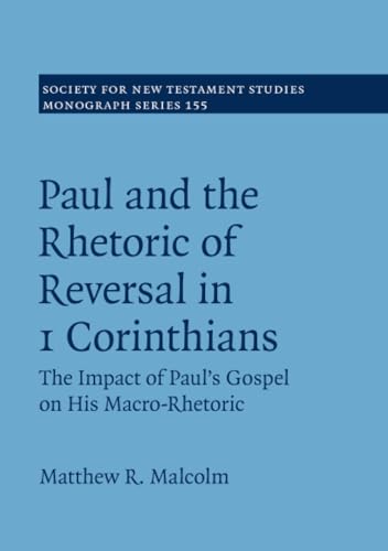 Paul and the Rhetoric of Reversal in 1 Corinthians