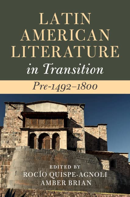 Latin American Literature in Transition Pre-14921800