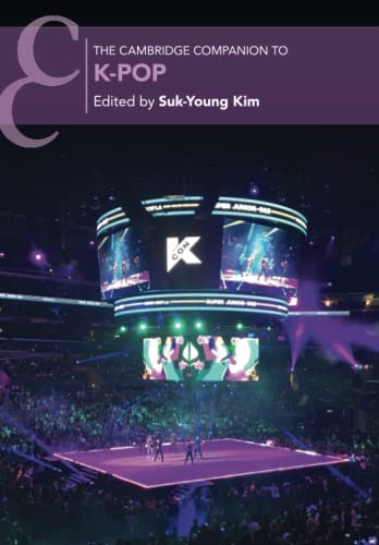 The Cambridge Companion to K-Pop