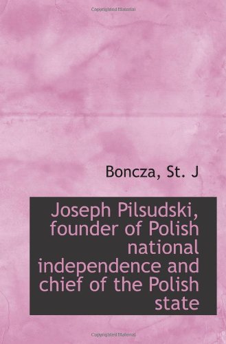 Joseph Pilsudski, founder of Polish national independence and chief of cover