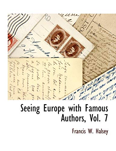 Seeing Europe with Famous Authors, Vol. 7