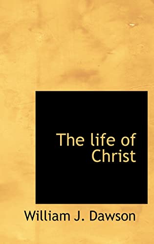 The Life of Christ