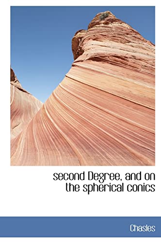 second Degree, and on the spherical conics