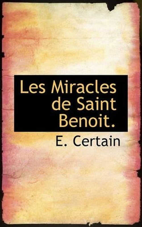 Les Miracles de Saint Benoit.
