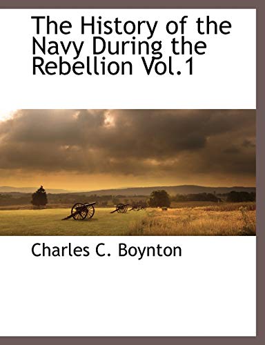 The History of the Navy During the Rebellion Vol.1 cover