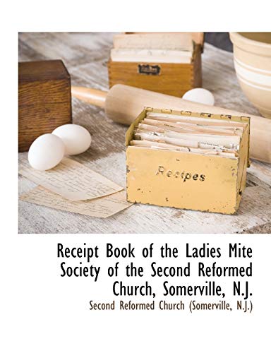 Receipt Book of the Ladies Mite Society of the Second Reformed Church,