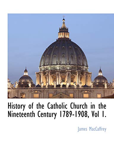 History of the Catholic Church in the Nineteenth Century 1789-1908, Vo cover