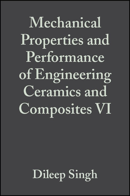 Mechanical Properties and Performance of Engineering Ceramics and Comp