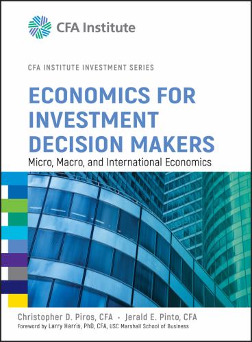 Economics for Investment Decision Makers