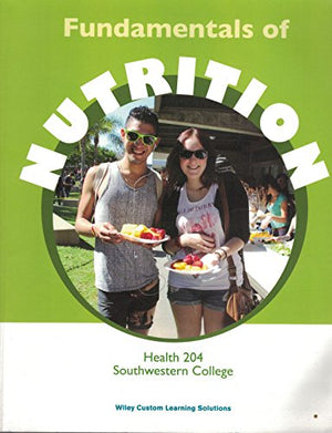 Fundamentals of Nutrition Health 204 Southwestern College