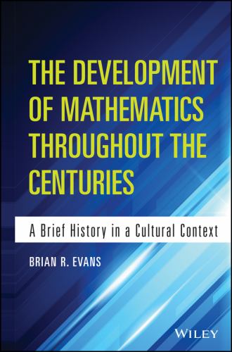 The Development of Mathematics Throughout the Centuries cover