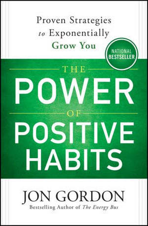 The Power of Positive Habits