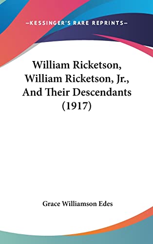 William Ricketson, William Ricketson, Jr., And Their Descendants (1917)
