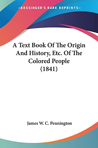 A Text Book Of The Origin And History, Etc. Of The Colored People (184 cover