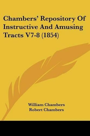 Chambers' Repository Of Instructive And Amusing Tracts V7-8 (1854)
