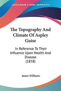 The Topography And Climate Of Aspley Guise 