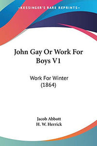 John Gay Or Work For Boys V1 