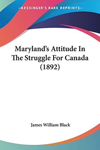 Maryland's Attitude In The Struggle For Canada (1892) cover