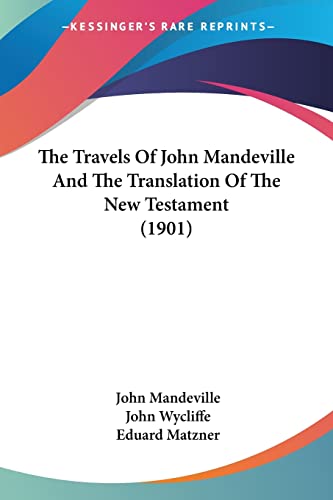 The Travels Of John Mandeville And The Translation Of The New Testamen cover