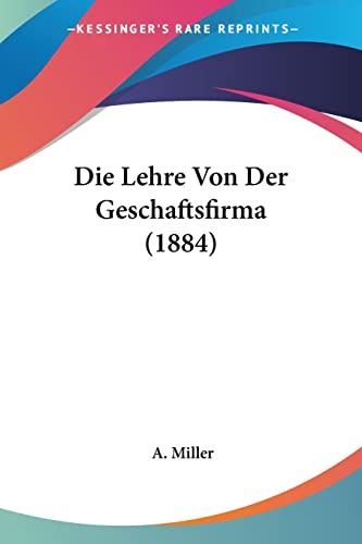 Die Lehre Von Der Geschaftsfirma (1884) cover