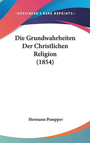 Die Grundwahrheiten Der Christlichen Religion (1854) cover