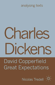Charles Dickens: David Copperfield/ Great Expectations 