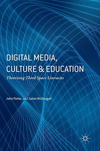 Digital Media, Culture and Education 