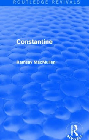 Constantine (Routledge Revivals)
