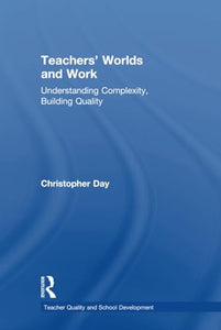 Teachers' Worlds and Work 