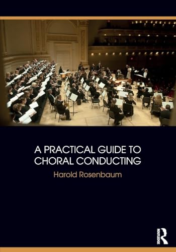 A Practical Guide to Choral Conducting