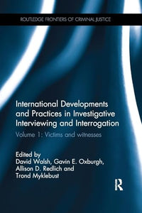 International Developments and Practices in Investigative Interviewing and Interrogation 