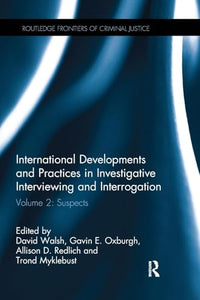International Developments and Practices in Investigative Interviewing and Interrogation 