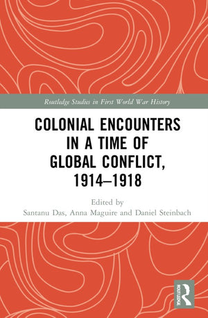 Colonial Encounters in a Time of Global Conflict, 19141918