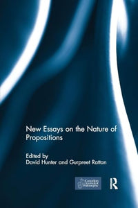 New Essays on the Nature of Propositions 