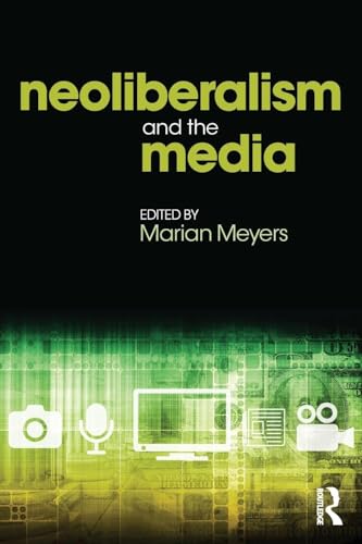 Neoliberalism and the Media