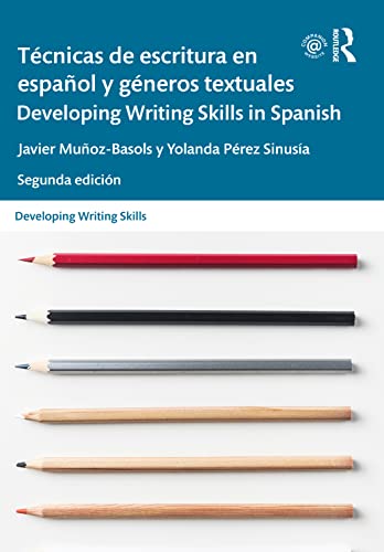 Técnicas de escritura en español y géneros textuales / Developing Writing Skills in Spanish