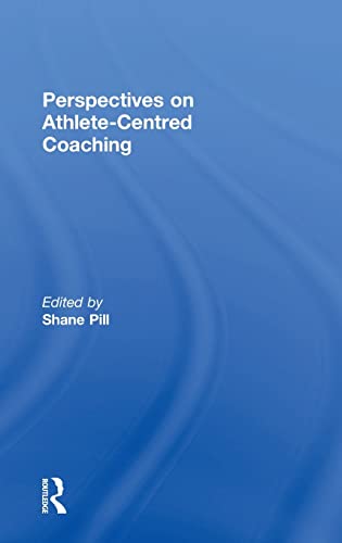 Perspectives on Athlete-Centred Coaching