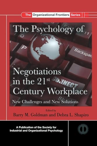 The Psychology of Negotiations in the 21st Century Workplace