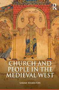 Church and People in the Medieval West, 900-1200 