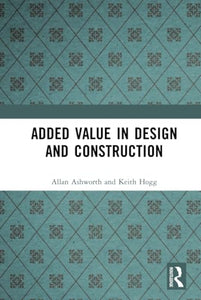 Added Value in Design and Construction 