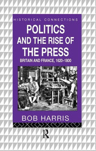 Politics and the Rise of the Press 