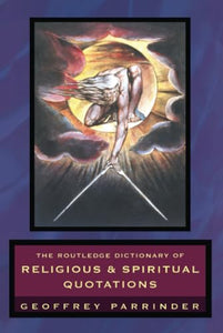 The Routledge Dictionary of Religious and Spiritual Quotations 