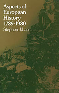 Aspects of European History 1789-1980 
