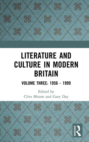 Literature and Culture in Modern Britain: Volume Three