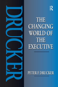 The Changing World of the Executive 