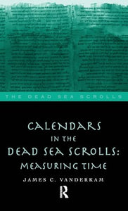 Calendars in the Dead Sea Scrolls 