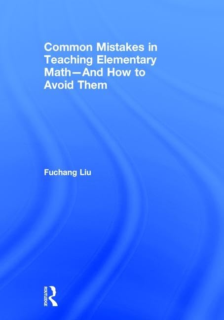 Common Mistakes in Teaching Elementary Math-And How to Avoid Them cover