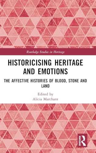 Historicising Heritage and Emotions