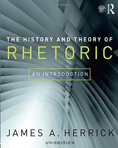 The History and Theory of Rhetoric